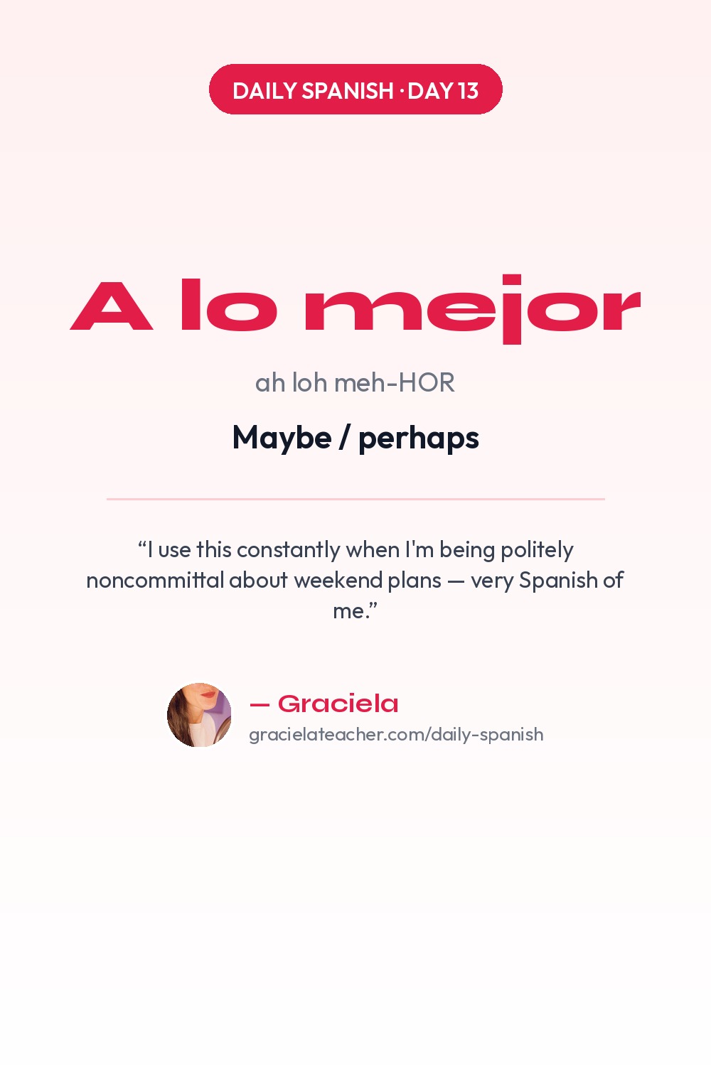 A lo mejor — Maybe / perhaps