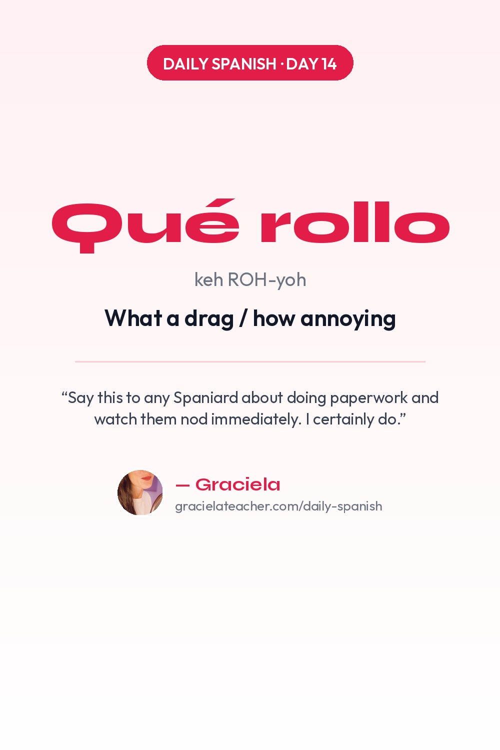 Qué rollo — What a drag / how annoying