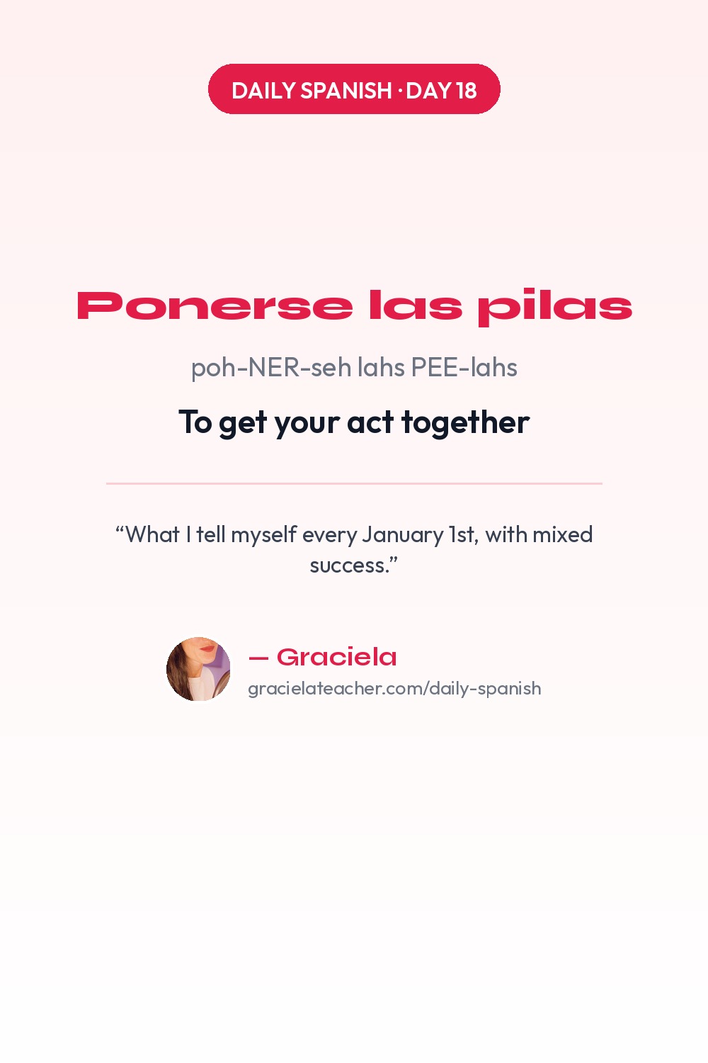 Ponerse las pilas — To get your act together