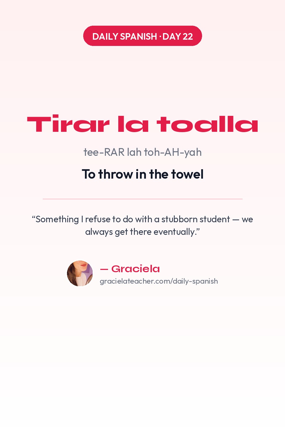 Tirar la toalla — To throw in the towel
