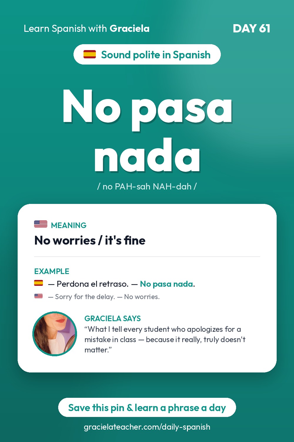 No pasa nada — No worries / it's fine