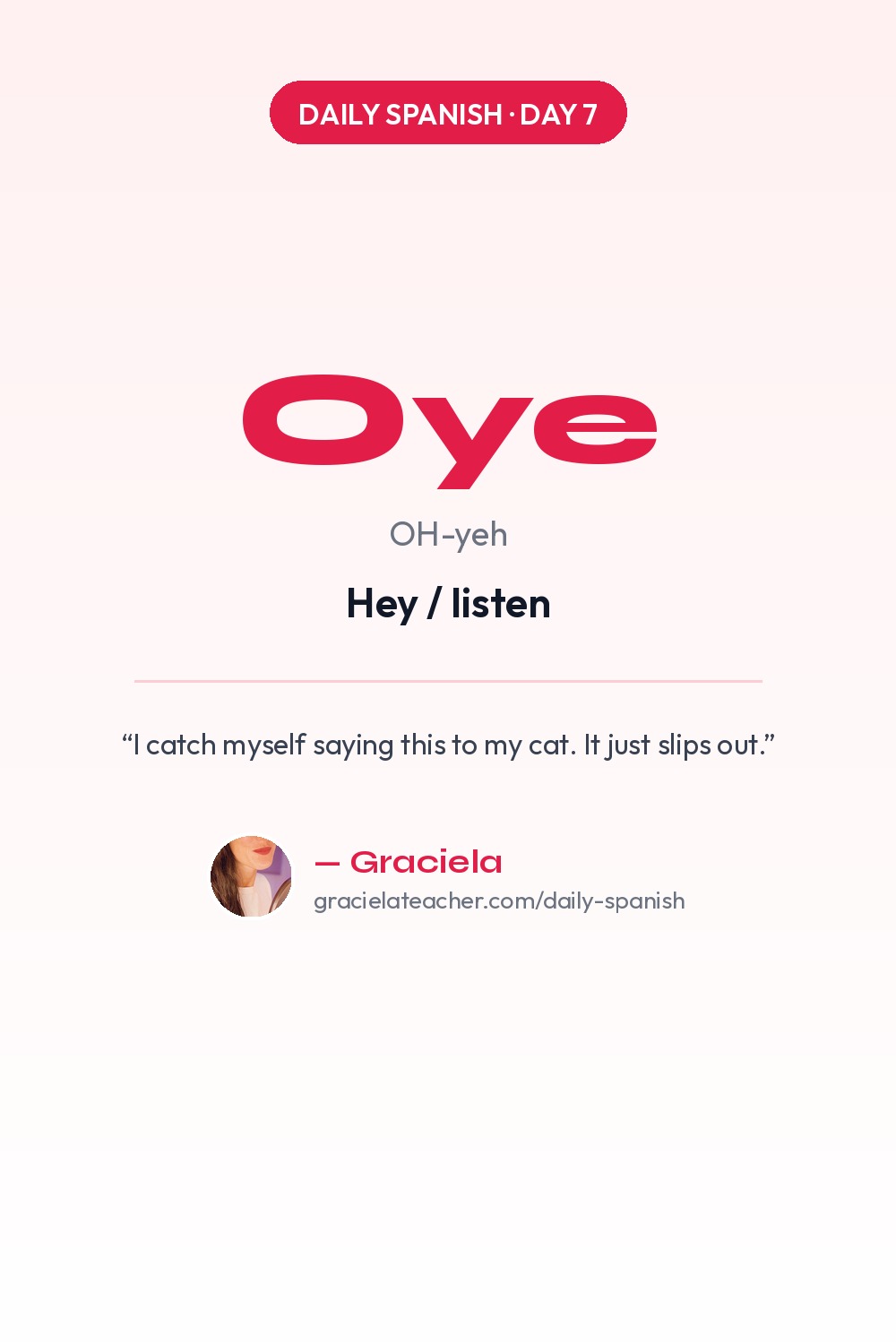 Oye — Hey / listen
